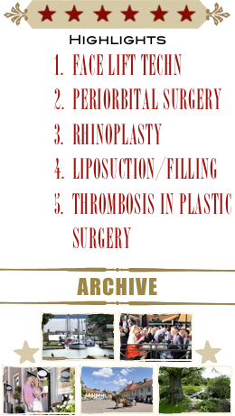 ￼
Highlights
Face lift techn
Periorbital surgery
Rhinoplasty
Liposuction/filling
Thrombosis in plastic surgery
￼
archive
￼
￼￼￼￼
￼￼￼